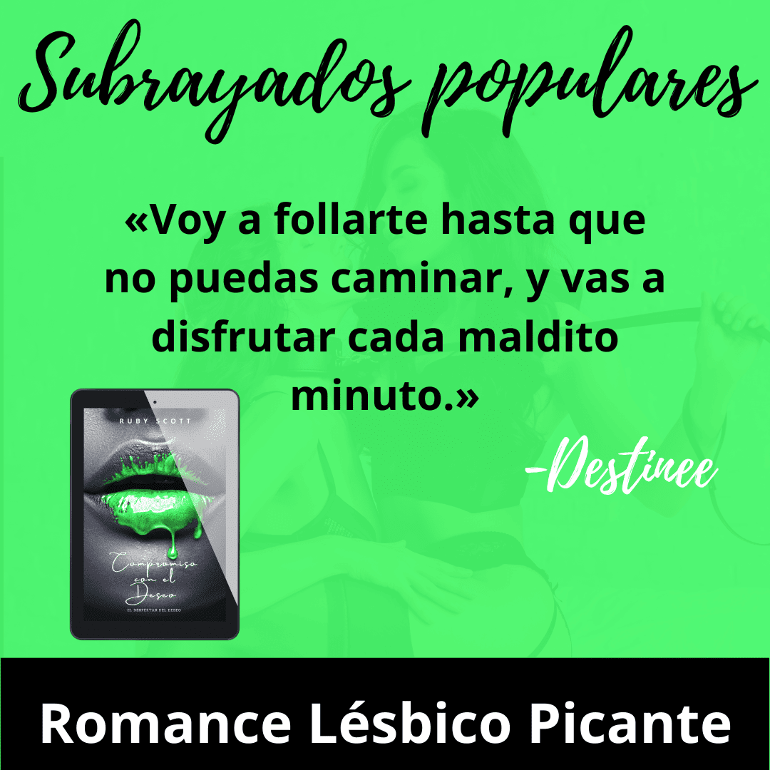 Quote graphic from Commitment to Desire by lesbian romance author Ruby Scott. The image shows a bold line from Destinee: «Voy a follarte hasta que no puedas caminar, y vas a disfrutar cada maldito minuto.» This spicy lesbian romance book, lesbian love story, and lesbian fiction novel blends age-gap tension, BDSM passion, and sapphic desire.