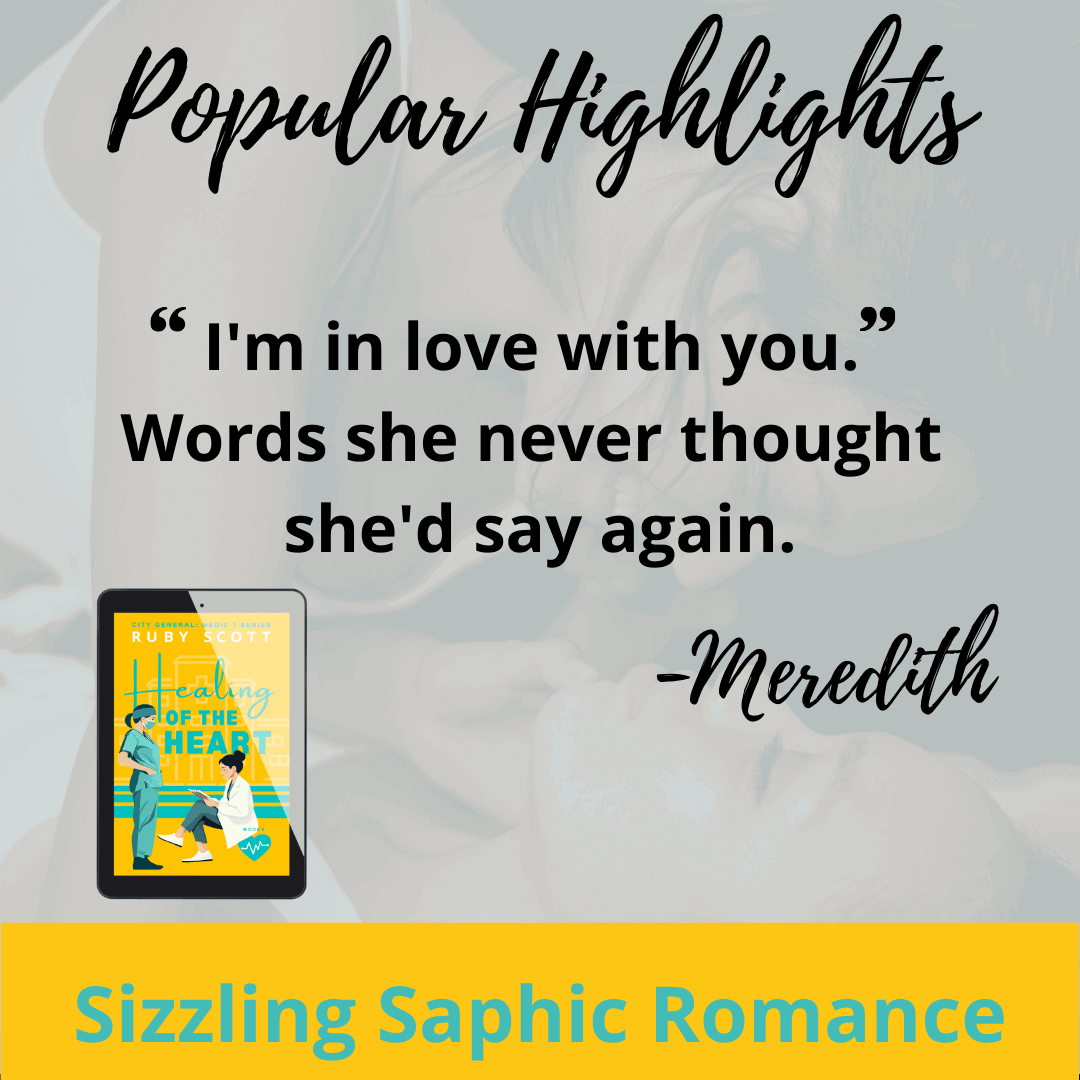 Highlight graphic for 'Healing of the Heart' by lesbian romance fiction author Ruby Scott. Features a romantic quote from Meredith and the book cover showing two women, one seated in a hospital setting. A heartfelt lesbian romance book and emotional lesbian love story.