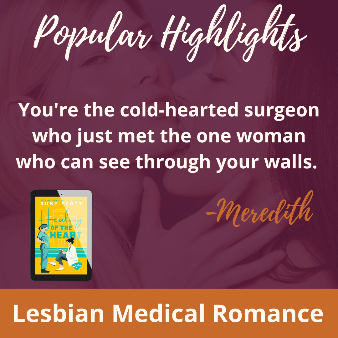 lesbian medical romance popular highlights quote image featuring a highlighted line from healing of the heart by Ruby Scott, representing a lesbian romance book, lesbian love story, and lesbian fiction by lesbian romance author Ruby Scott and lesbian romance fiction author Ruby Scott.
