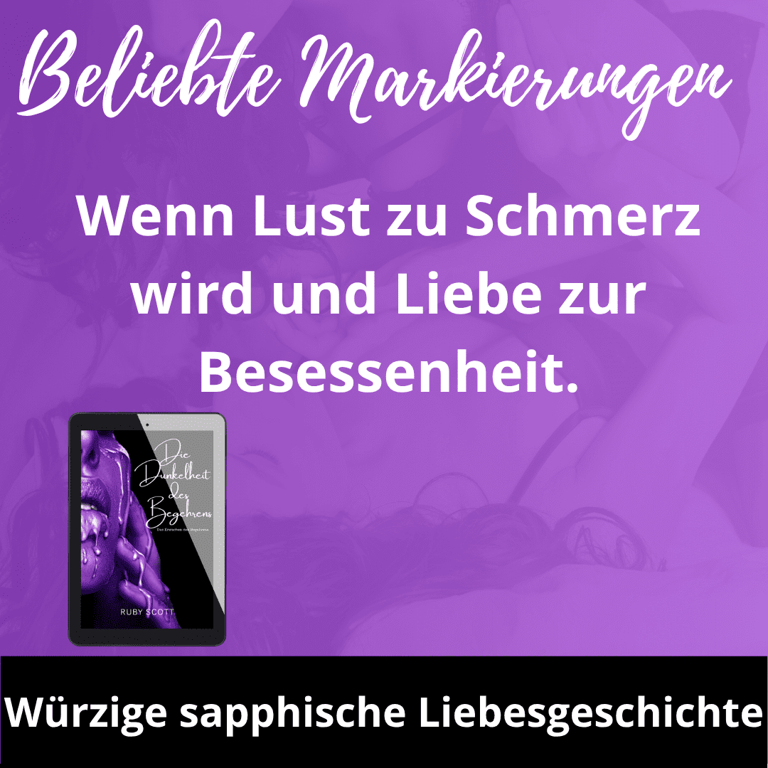 German-language promo graphic for Lesbischer Liebesroman Die Dunkelheit des Begehrens, featuring the tagline "Wenn Lust zu Schmerz wird und Liebe zur Besessenheit" with a purple theme, eBook image, and description "Würzige sapphische Liebesgeschichte" by UK lesbian romance author Ruby Scott.