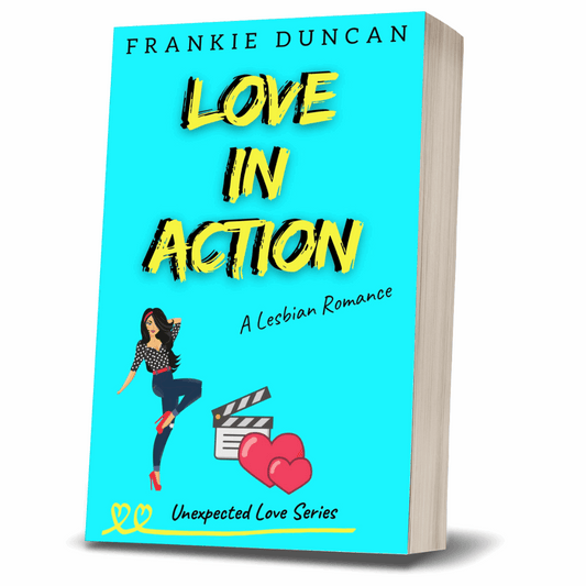 Paperback cover of Love in Action by Frankie Duncan aka Ruby Scott – a fun lesbian romance book and lesbian romantic comedy book featuring a light-hearted lesbian love story in the Unexpected Love Series