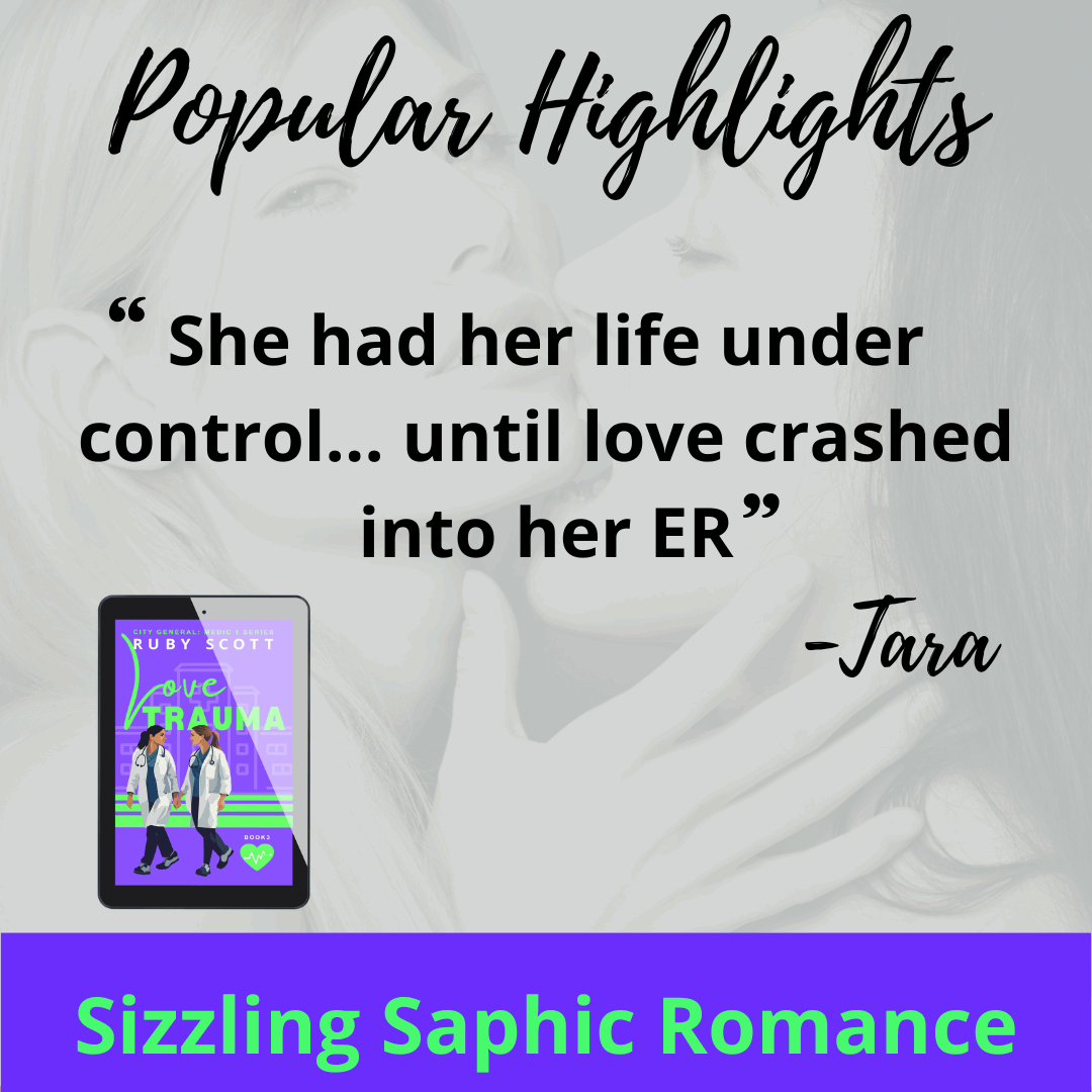 An irresistible quote from Ruby Scott’s Love Trauma — a lesbian romance book where a high-stakes ER turns into a heart-thumping lesbian love story, packed with the passion and tension of unforgettable lesbian fiction.
