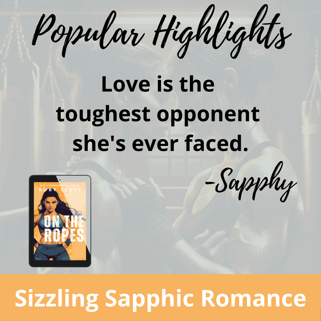 Lesbian romance book On the Ropes by lesbian romance author Ruby Scott, featuring a popular quote that highlights a powerful lesbian love story and emotional tension between two fighters, perfect for fans of lesbian fiction.