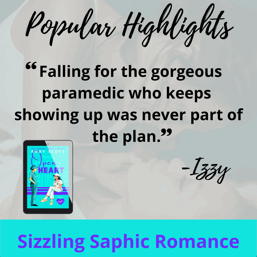 Popular highlight from Open Heart by lesbian romance fiction author Ruby Scott, a lesbian romance book featuring a sizzling lesbian love story between a doctor and a persistent paramedic.