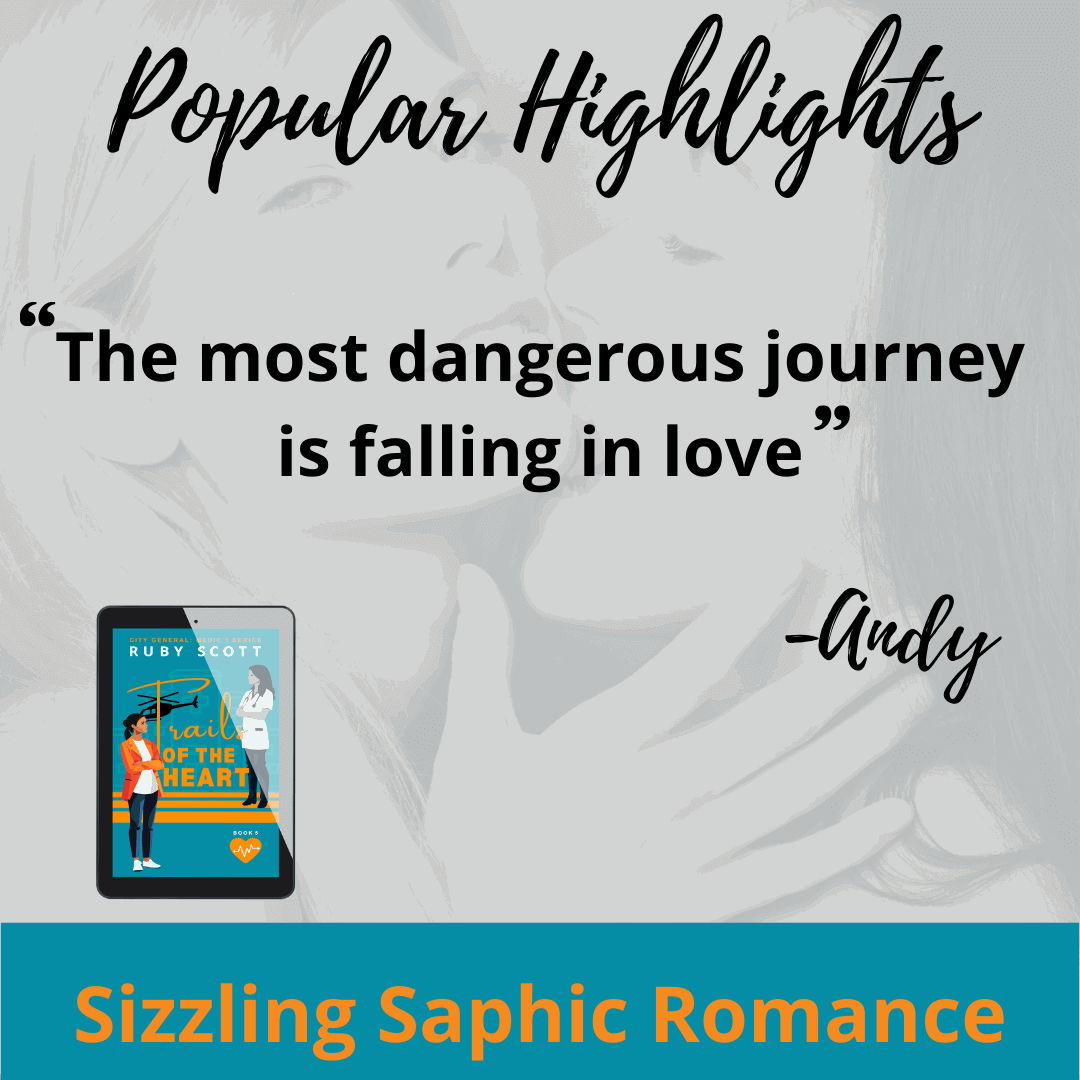 Quote graphic for lesbian medical romance book 'Trails of the Heart' by lesbian romance fiction author Ruby Scott. Features a romantic sapphic quote from character Andy and the book cover with two women in a hiking-themed lesbian love story. A touching lesbian fiction book.