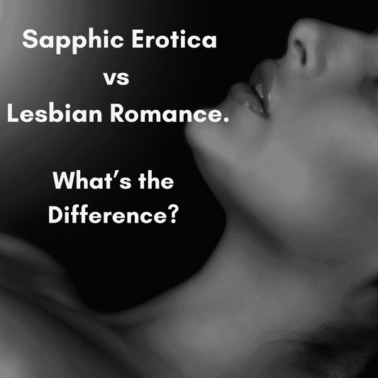 Sapphic Erotica vs. Lesbian Romance: What’s the Difference?