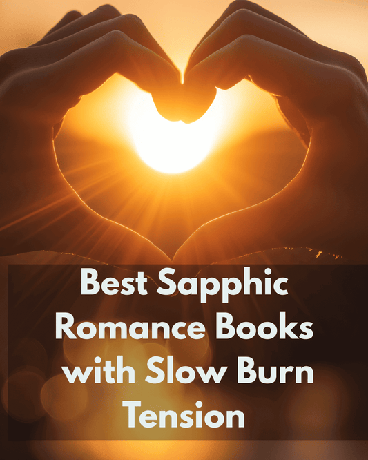 Silhouette of hands forming a heart around the sun at sunset, with text overlay: "Best Sapphic Romance Books with Slow Burn Tension" – perfect image for a lesbian romance book, lesbian love story, and lesbian fiction blog or ad.