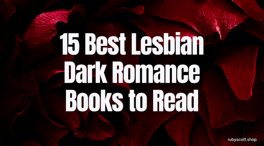 15 Best Lesbian Dark Romance Books to Read with dark red petals background