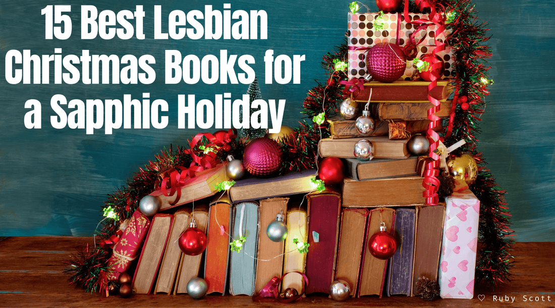 15 Best Lesbian Christmas Books for a Sapphic Holiday displayed with festive decorations and books.