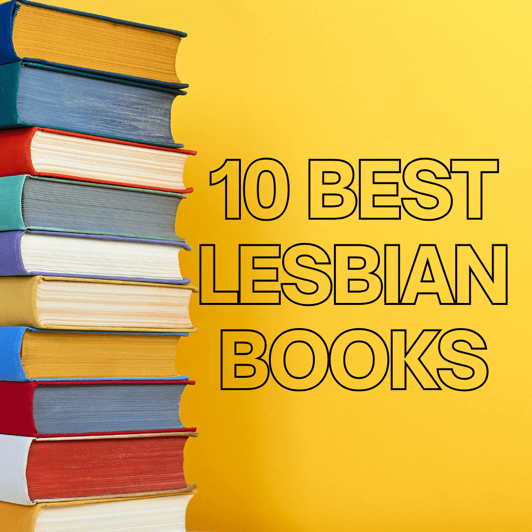 Colorful stacked books with text highlighting 10 Best Lesbian Books.