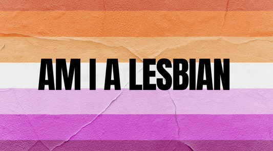 Am I a Lesbian? A Gentle Guide to Understanding What You Feel