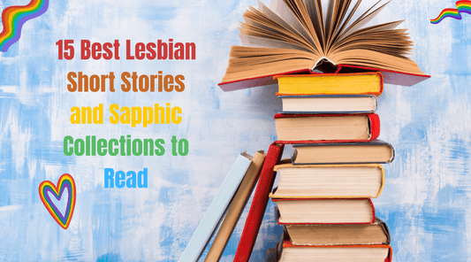 15 Best Lesbian Short Stories and Sapphic Collections to Read