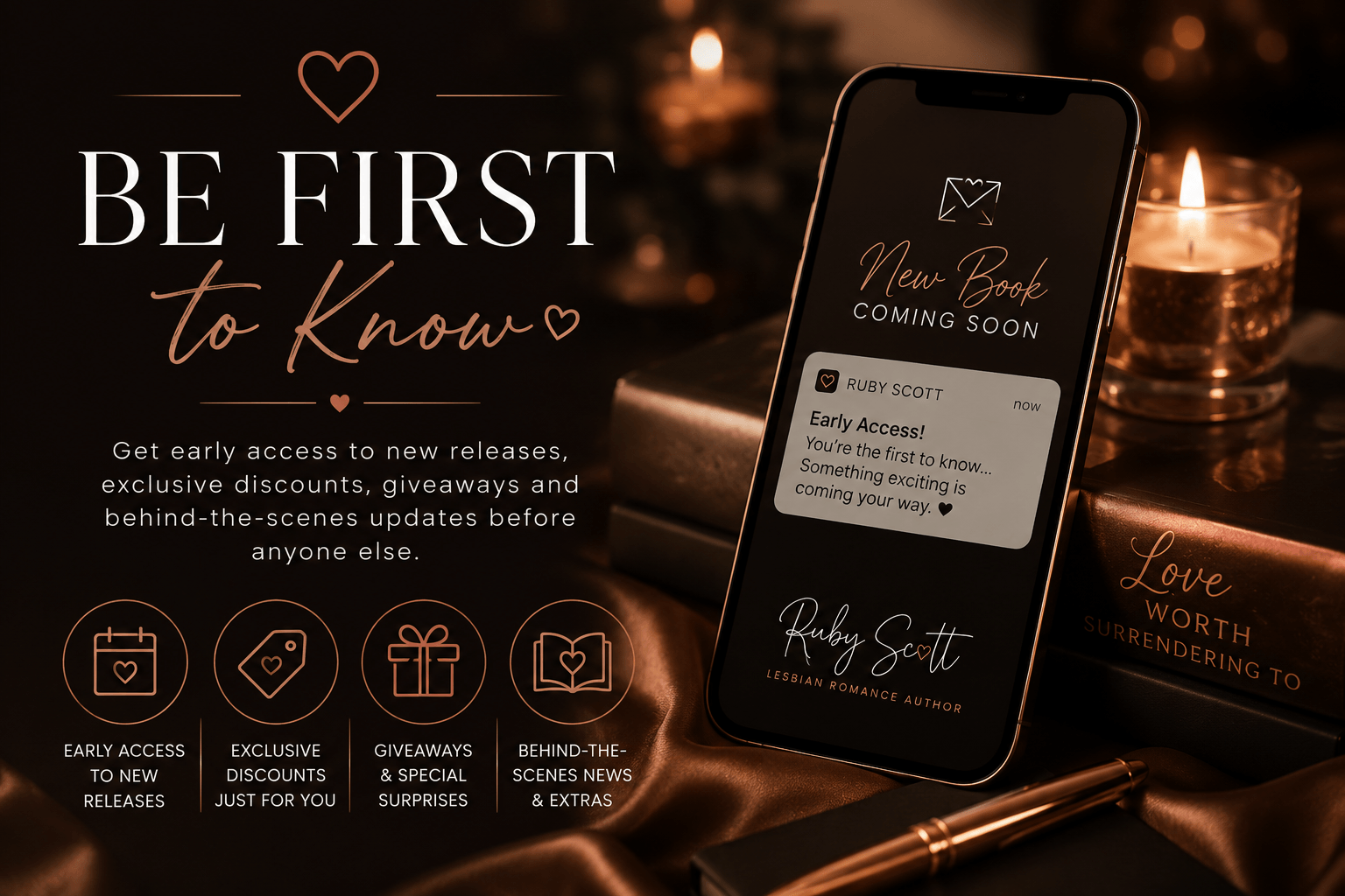 Promotional graphic for a digital book launch platform or app, featuring a smartphone displaying a 'New Book Coming Soon' screen for Ruby Scott, alongside the text 'BE FIRST to Know' and icons for exclusive access and early discounts, set against a warm, dark background with a lit candle and books.