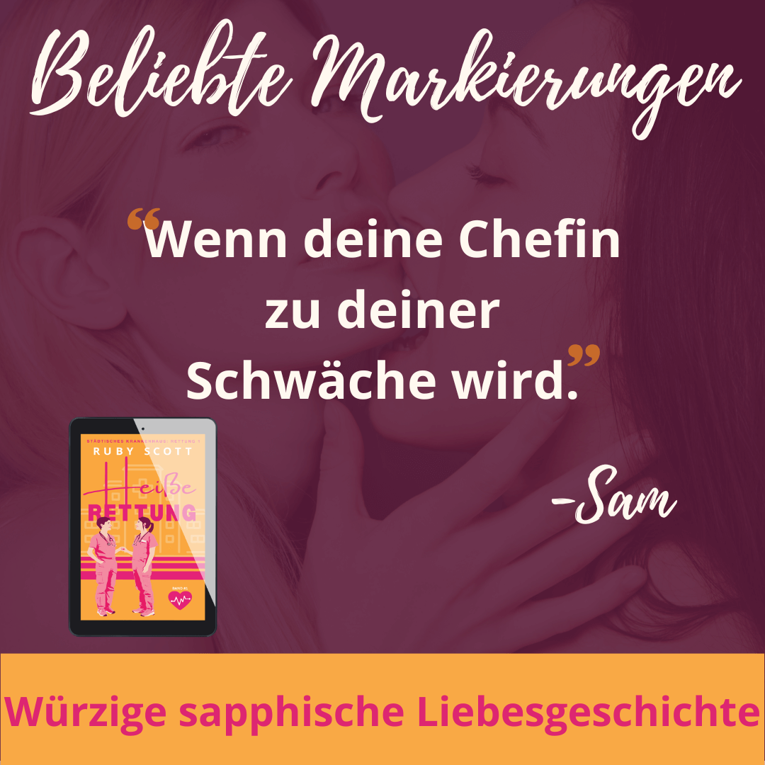 Beliebte Markierungen aus dem lesbischer Arztroman Heiße Rettung von Ruby Scott mit einem Zitat.