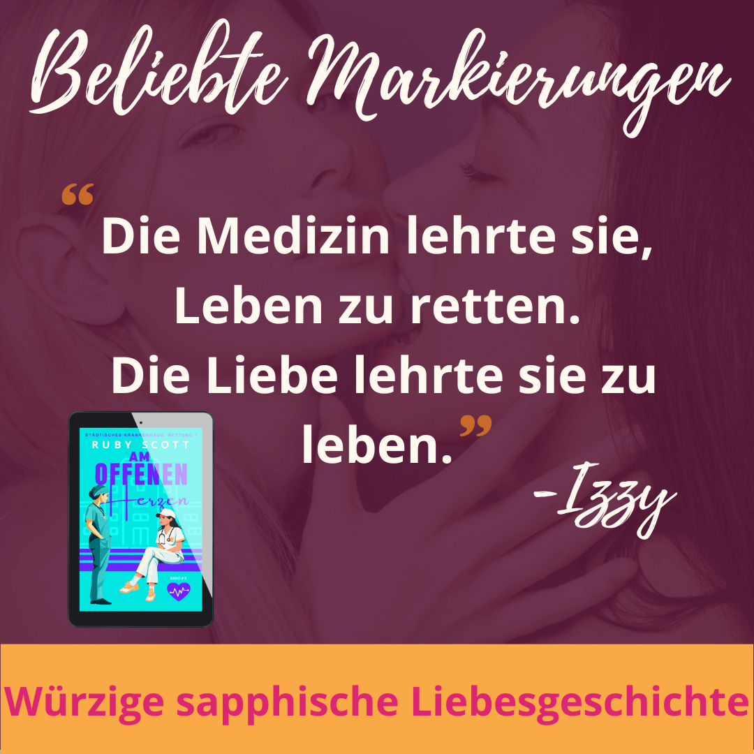Beliebte Markierungen aus dem lesbischer Arztroman mit einem Zitat von Izzy über Medizin und Liebe.