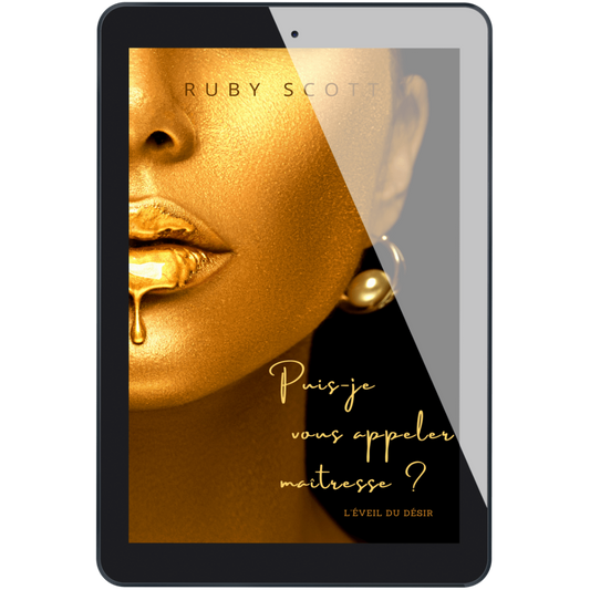 Puis-je vous appeler Maîtresse? (eBook dédicacé)