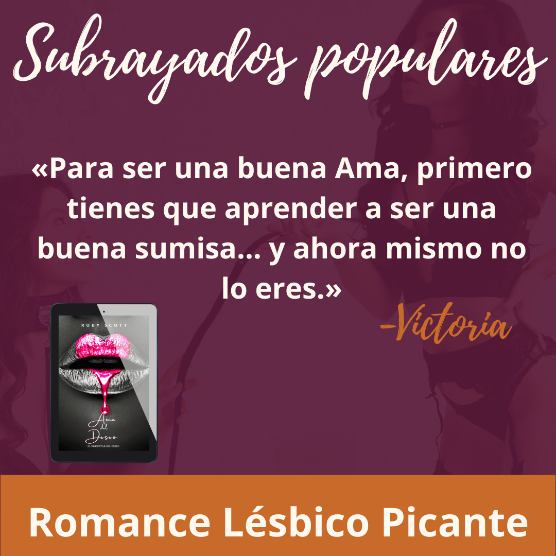 Romance Lésbico Erótico popular highlights quote image featuring a highlighted line from Ama del Deseo by Ruby Scott, representing a lesbian romance book, lesbian love story, and lesbian fiction by lesbian romance author Ruby Scott and lesbian romance fiction author Ruby Scott.