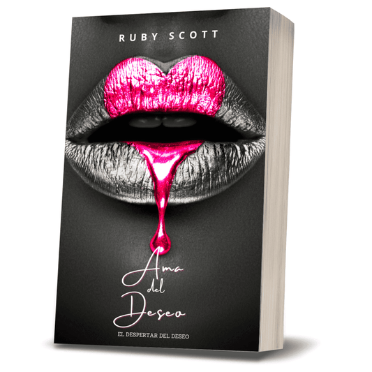Spanish ebook cover of Ama del Deseo by lesbian romance fiction author Ruby Scott. A striking black-and-white design with glossy pink lips and dripping colour. This is the Spanish edition of Mistress of Desire, a lesbian romance book, lesbian love story, and lesbian fiction novel in the Awakening of Desire series.
