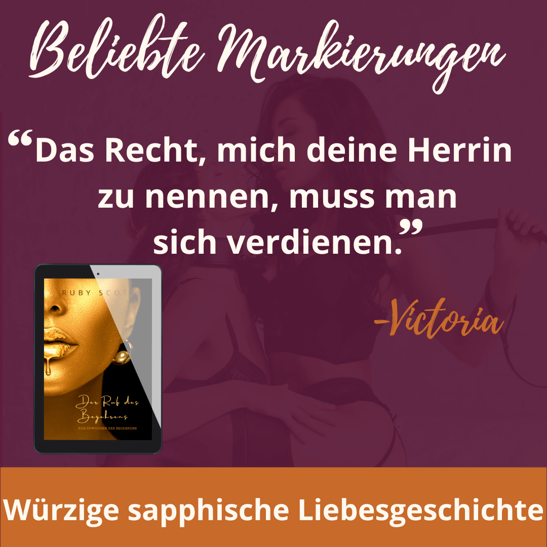 Beliebte Zitate aus 'Darf ich Herrin sagen' mit Zitat über verdiente Rechte, erotischer lesbischer Liebesroman von Ruby Scott