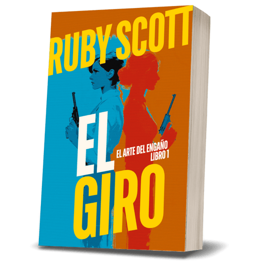 Spanish edition book cover of 'El Giro' by Ruby Scott, featuring a bold graphic design with blue, orange, and red color blocks, stylized silhouettes of two women holding guns, and large yellow and white text, shown as a 3D book mockup on a white background.