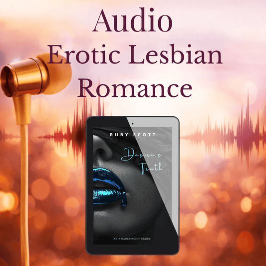 Erotic lesbian romance audiobooks desire's truth image featuring a tablet displaying an audiobook cover with audio wave elements by Ruby Scott