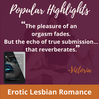 Erotic lesbian romance popular highlights quote image featuring a highlighted line from desire's Truth by Ruby Scott, representing a lesbian romance book, lesbian love story, and lesbian fiction by lesbian romance author Ruby Scott and lesbian romance fiction author Ruby Scott.