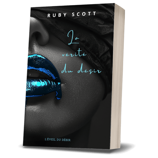 La vérite du désir (livre broché dédicacé) PRÉCOMMANDEZ DÈS MAINTENANT SORTIE LE 24 MARS 2027
