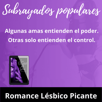 Quote image from the lesbian romance book La Oscuridad del Deseo by lesbian romance fiction author Ruby Scott. Purple background with a sensual cover and quote: “Algunas amas entienden el poder. Otras solo entienden el control.” A gripping insight into BDSM dynamics from this emotionally intense lesbian fiction.

