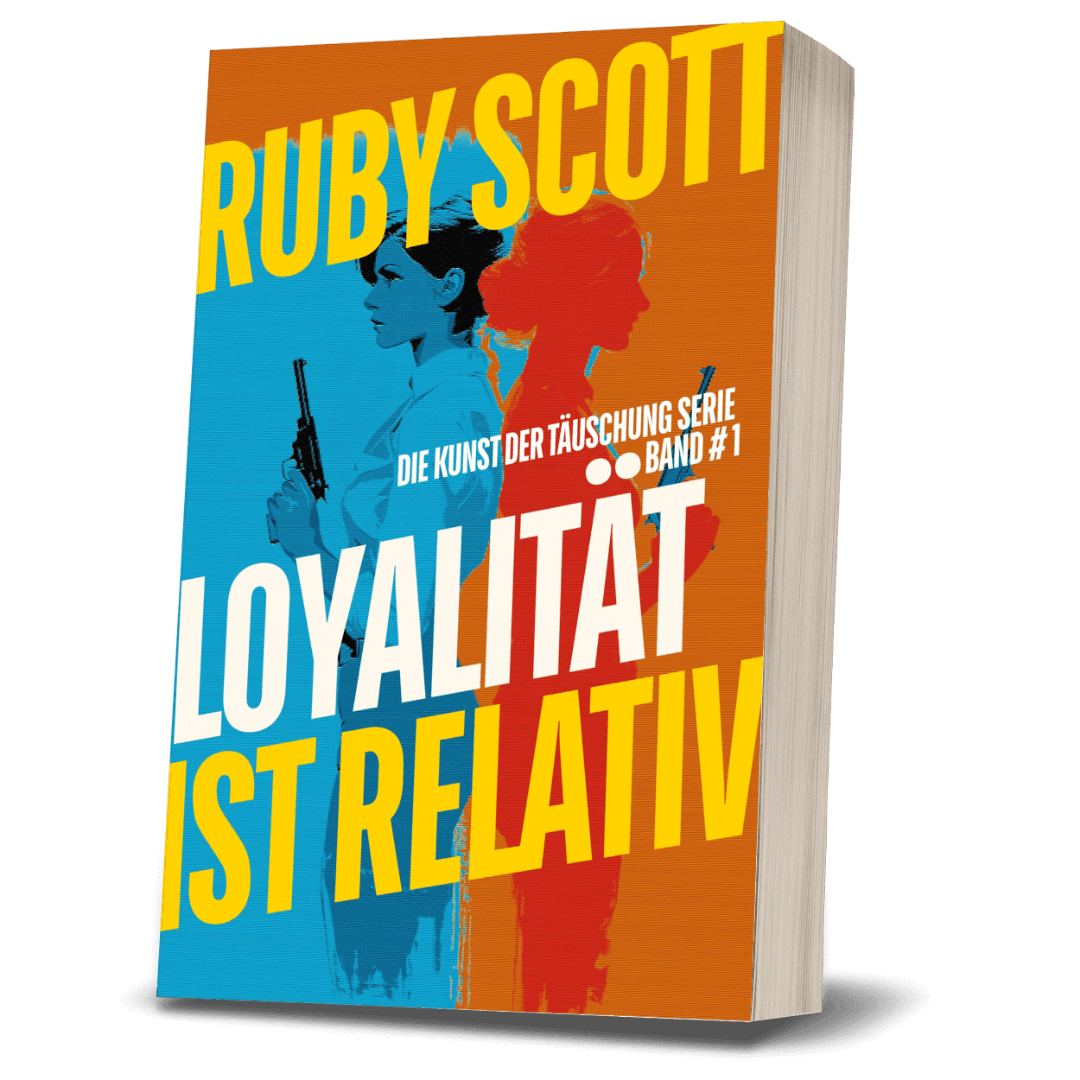 Loyalität ist Relativ Buchcover von Ruby Scott, deutsche Ausgabe