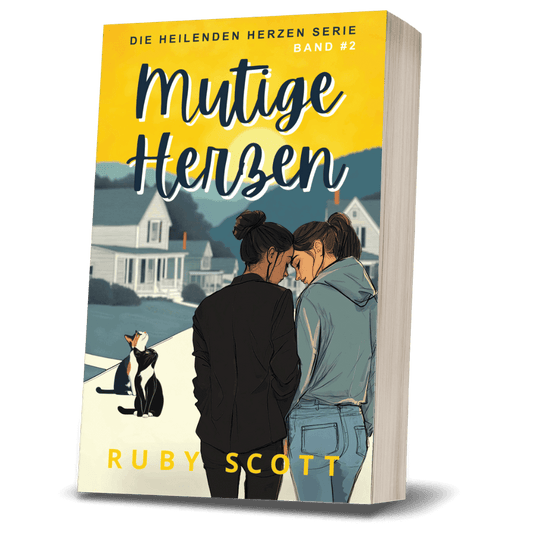Mutige Herzen Taschenbuch Cover, Band zwei der Heilenden Herzen Serie, deutsche Ausgabe von Curious Hearts slow burn lesbischer Liebesroman von Ruby Scott