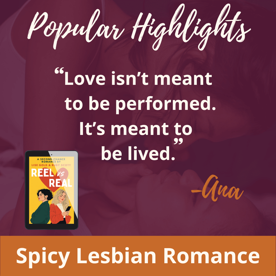 sapphic fiction book popular highlights quote image featuring a highlighted line from Reel vs Real by Ruby Scott, representing a lesbian romance book, lesbian love story, and lesbian fiction by lesbian romance author Ruby Scott and lesbian romance fiction author Ruby Scott. sapphic fiction book