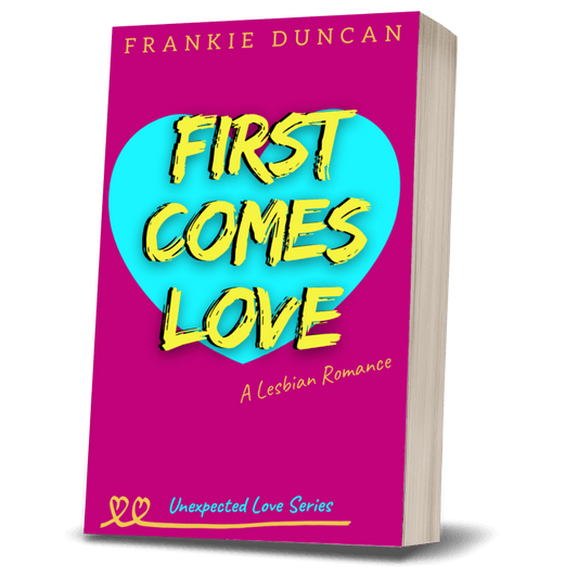 sapphic rom-com lesbian romance book cover image featuring the paperback edition of First comes love by Ruby Scott, representing a lesbian romance book, lesbian love story, and lesbian fiction by lesbian romance author Ruby Scott and lesbian romance fiction author Ruby Scott.