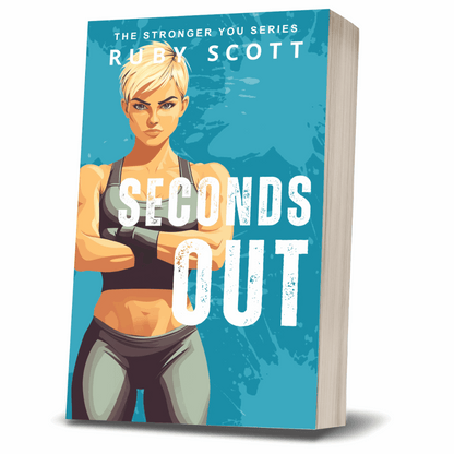 paperback cover of 'Seconds Out' by lesbian romance fiction author Ruby Scott. Features a strong blonde woman with crossed arms in boxing gear against a bold blue background. Book two in The Stronger You series.
