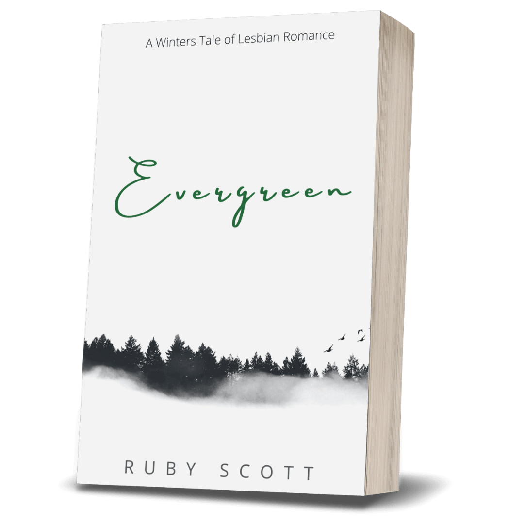 slow burn lesbian romance book cover image featuring the paperback edition of Evergreen by Ruby Scott, representing a lesbian romance book, lesbian love story, and lesbian fiction by lesbian romance author Ruby Scott and lesbian romance fiction author Ruby Scott.