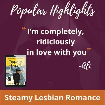 slow burn lesbian romance popular highlights quote image featuring a highlighted line from Curious hearts by Ruby Scott, representing a lesbian romance book, lesbian love story, and lesbian fiction by lesbian romance author Ruby Scott and lesbian romance fiction author Ruby Scott.