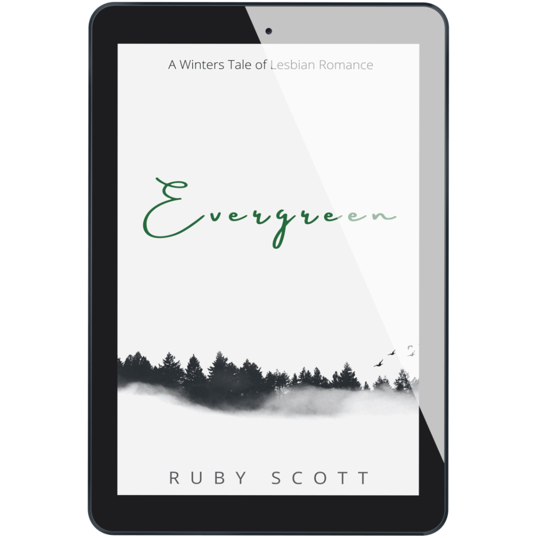 slow burn lesbian romance book cover image featuring the ebook edition of Evergreen by Ruby Scott, representing a lesbian romance book, lesbian love story, and lesbian fiction by lesbian romance author Ruby Scott and lesbian romance fiction author Ruby Scott.