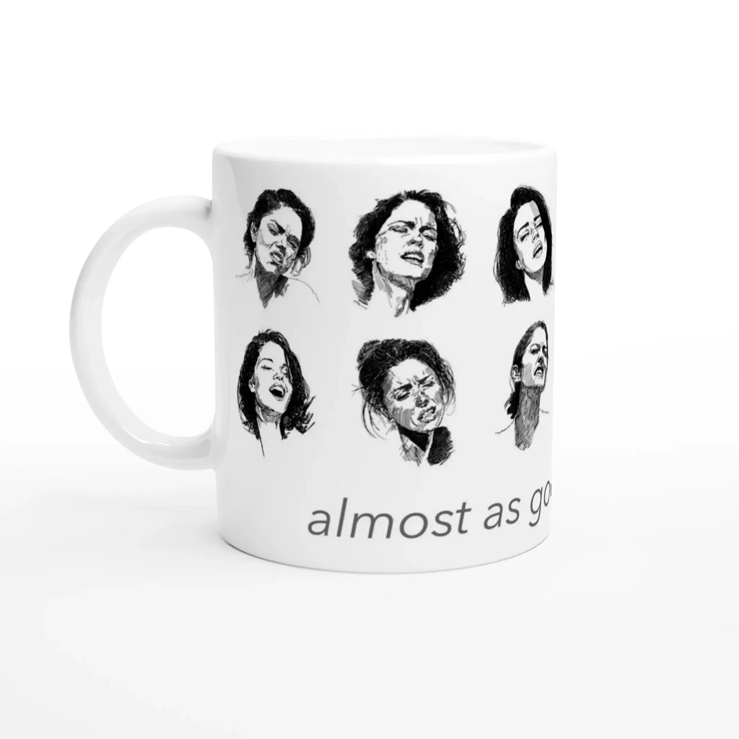 White ceramic mug featuring artistic expressions with the phrase 'almost as good as coffee'.