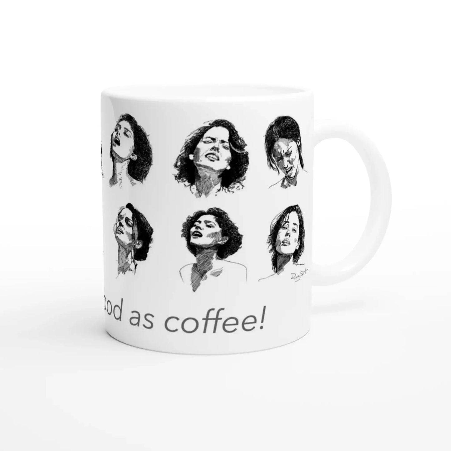 White ceramic mug featuring artistic sketches of women with the phrase 'Almost as Good as Coffee!'