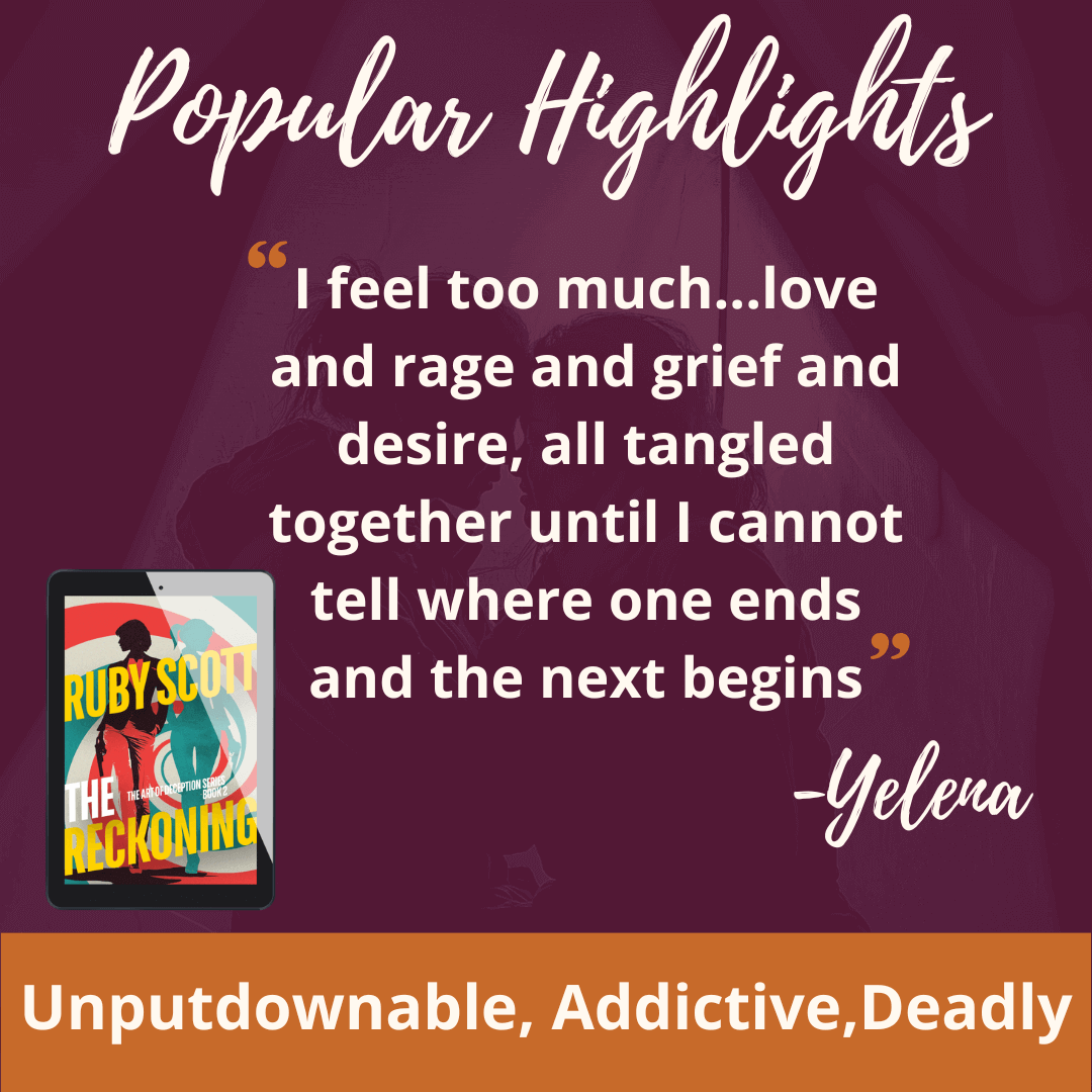 Popular highlight from The Reckoning 'I feel too much, love too much', Art of Deception sapphic spy thriller by Ruby Scott
