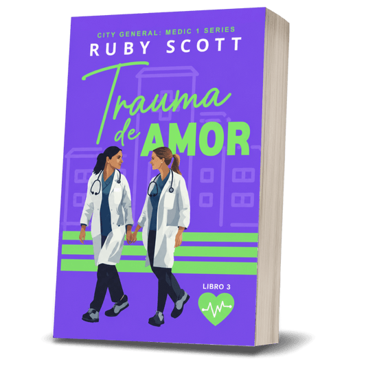 Book cover of "Trauma de Amor: Romance lésbico médico" by Ruby Scott, featuring two female doctors in a hospital setting.