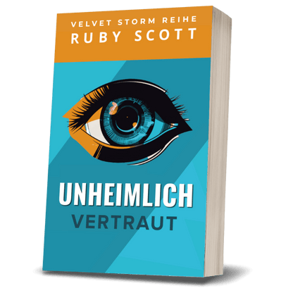 Unheimlich Vertraut Buchcover, Velvet Storm Reihe von Ruby Scott