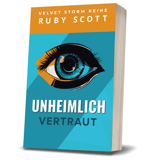 Unheimlich Vertraut Buchcover, Velvet Storm Reihe von Ruby Scott