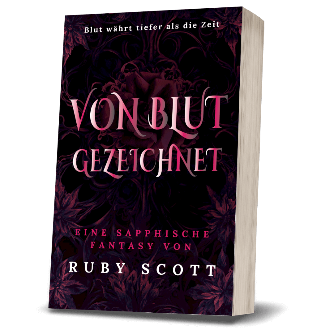 German sapphic fantasy paperback mock-up of Von Blut Gezeichnet by Ruby Scott, dark gothic floral cover with dramatic typography, atmospheric lesbian romance book design, intense supernatural lesbian love story visual, evocative lesbian fiction by lesbian romance author Ruby Scott and lesbian romance fiction author Ruby Scott. lesbische romantasy